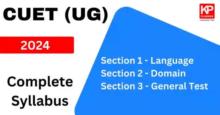 CUET (UG) 2024 – Complete Syllabus – Language, Domain and General Test